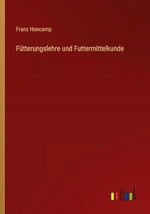 Seller image for Ftterungslehre und Futtermittelkunde for sale by BuchWeltWeit Ludwig Meier e.K.