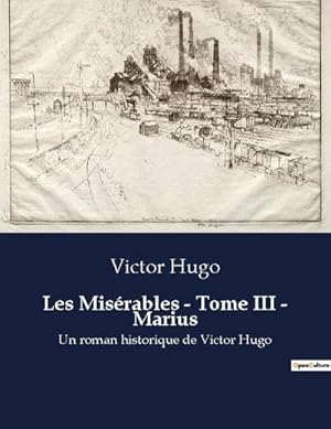 Image du vendeur pour Les Misrables - Tome III - Marius mis en vente par BuchWeltWeit Ludwig Meier e.K.