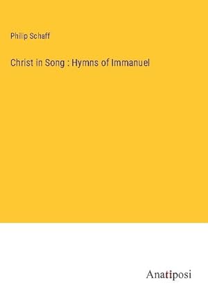 Seller image for Christ in Song : Hymns of Immanuel for sale by BuchWeltWeit Ludwig Meier e.K.