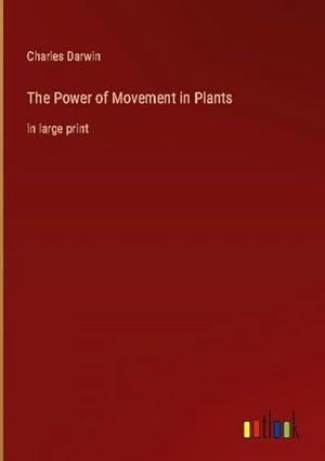 Image du vendeur pour The Power of Movement in Plants mis en vente par BuchWeltWeit Ludwig Meier e.K.