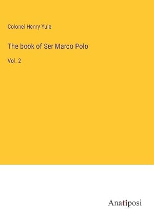 Immagine del venditore per The book of Ser Marco Polo venduto da BuchWeltWeit Ludwig Meier e.K.