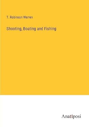 Seller image for Shooting, Boating and Fishing for sale by BuchWeltWeit Ludwig Meier e.K.