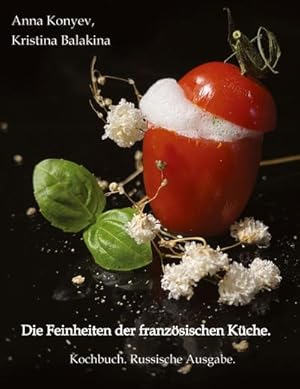 Seller image for Die Feinheiten der franzsischen Kche. for sale by BuchWeltWeit Ludwig Meier e.K.