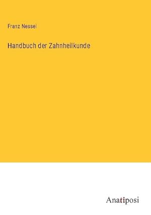 Seller image for Handbuch der Zahnheilkunde for sale by BuchWeltWeit Ludwig Meier e.K.