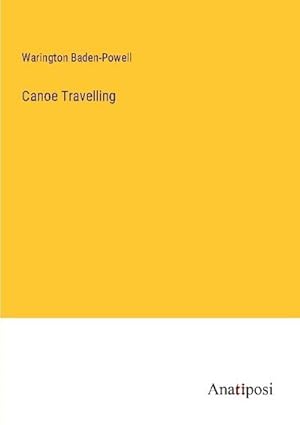 Seller image for Canoe Travelling for sale by BuchWeltWeit Ludwig Meier e.K.