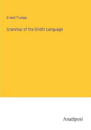 Seller image for Grammar of the Sindhi Language for sale by BuchWeltWeit Ludwig Meier e.K.