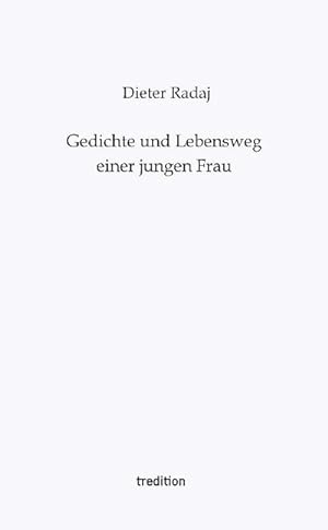 Seller image for Gedichte und Lebensweg einer jungen Frau for sale by BuchWeltWeit Ludwig Meier e.K.