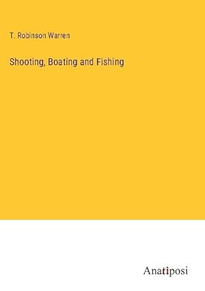 Seller image for Shooting, Boating and Fishing for sale by BuchWeltWeit Ludwig Meier e.K.