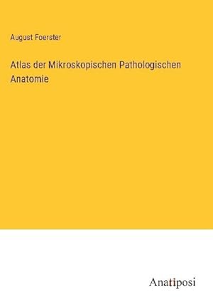 Seller image for Atlas der Mikroskopischen Pathologischen Anatomie for sale by BuchWeltWeit Ludwig Meier e.K.