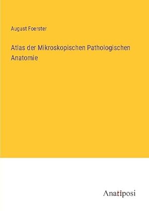 Seller image for Atlas der Mikroskopischen Pathologischen Anatomie for sale by BuchWeltWeit Ludwig Meier e.K.