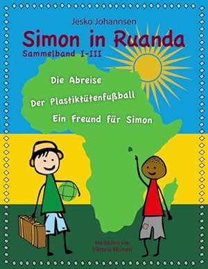 Imagen del vendedor de Simon in Ruanda - Der Sammelband a la venta por BuchWeltWeit Ludwig Meier e.K.