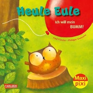Immagine del venditore per Maxi Pixi 414: VE 5: Heule Eule - Ich will mein Bumm! (5 Exemplare) venduto da BuchWeltWeit Ludwig Meier e.K.