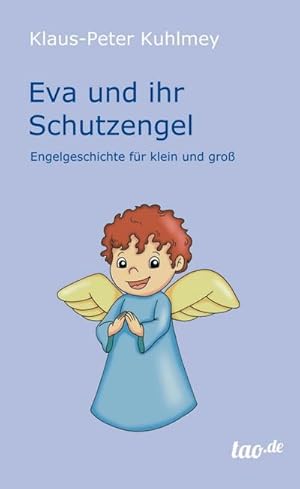 Image du vendeur pour Eva und ihr Schutzengel mis en vente par BuchWeltWeit Ludwig Meier e.K.