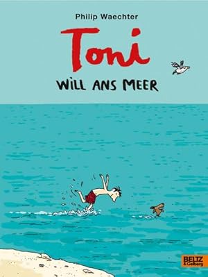 Seller image for Toni will ans Meer for sale by BuchWeltWeit Ludwig Meier e.K.