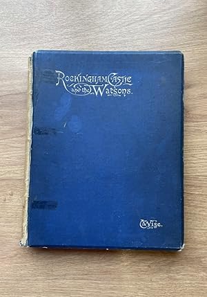 Seller image for ROCKINGHAM CASTLE AND THE WATSONS for sale by Old Hall Bookshop, ABA ILAB PBFA BA