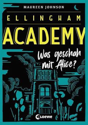 Seller image for Ellingham Academy - Was geschah mit Alice? for sale by BuchWeltWeit Ludwig Meier e.K.