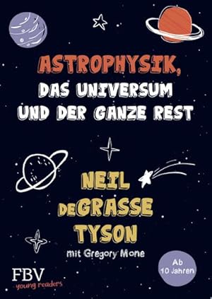 Bild des Verkufers fr Astrophysik, das Universum und der ganze Rest zum Verkauf von BuchWeltWeit Ludwig Meier e.K.