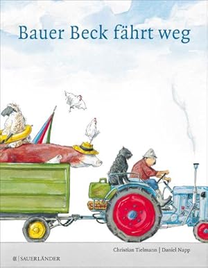 Immagine del venditore per Bauer Beck fhrt weg venduto da BuchWeltWeit Ludwig Meier e.K.