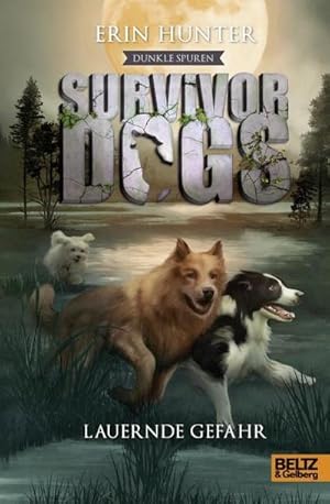 Seller image for Survivor Dogs II 04 - Dunkle Spuren. Lauernde Gefahr for sale by BuchWeltWeit Ludwig Meier e.K.