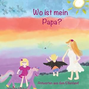 Seller image for Wo ist mein Papa? for sale by BuchWeltWeit Ludwig Meier e.K.