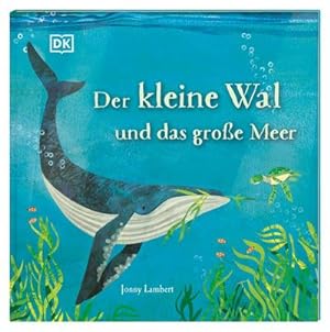 Seller image for Der kleine Wal und das groe Meer for sale by BuchWeltWeit Ludwig Meier e.K.