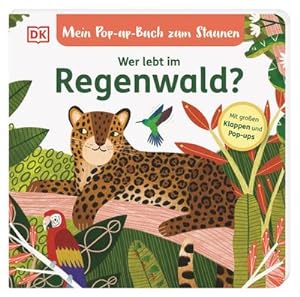 Seller image for Mein Pop-up-Buch zum Staunen. Wer lebt im Regenwald? for sale by BuchWeltWeit Ludwig Meier e.K.