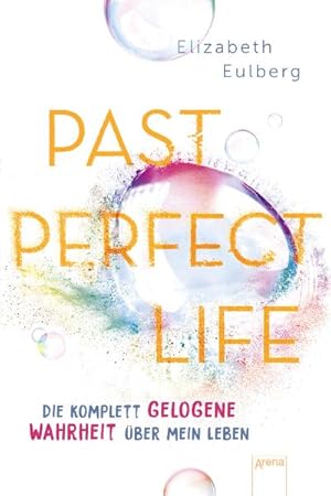 Seller image for Past Perfect Life. Die komplett gelogene Wahrheit ber mein Leben for sale by BuchWeltWeit Ludwig Meier e.K.
