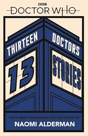 Imagen del vendedor de Doctor Who: Thirteen Doctors 13 Stories a la venta por BuchWeltWeit Ludwig Meier e.K.