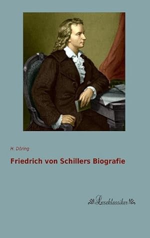 Bild des Verkufers fr Friedrich von Schillers Biografie zum Verkauf von BuchWeltWeit Ludwig Meier e.K.