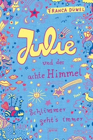 Immagine del venditore per Julie und der achte Himmel. Schlimmer geht's immer 05 venduto da BuchWeltWeit Ludwig Meier e.K.