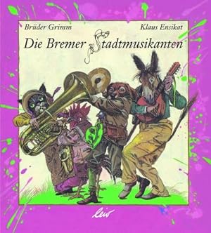 Image du vendeur pour Die Bremer Stadtmusikanten mis en vente par BuchWeltWeit Ludwig Meier e.K.