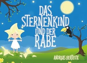 Seller image for Das Sternenkind und der Rabe for sale by BuchWeltWeit Ludwig Meier e.K.