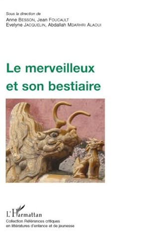 Image du vendeur pour Le merveilleux et son bestiaire mis en vente par BuchWeltWeit Ludwig Meier e.K.