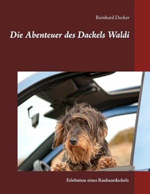 Seller image for Die Abenteuer des Dackels Waldi for sale by BuchWeltWeit Ludwig Meier e.K.