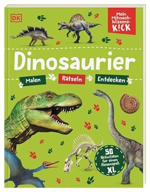 Seller image for Mein Mitmach-Wissens-Kick. Dinosaurier for sale by BuchWeltWeit Ludwig Meier e.K.
