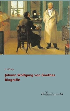 Bild des Verkufers fr Johann Wolfgang von Goethes Biografie zum Verkauf von BuchWeltWeit Ludwig Meier e.K.