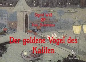 Seller image for Der goldene Vogel des Kalifen for sale by BuchWeltWeit Ludwig Meier e.K.
