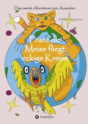 Seller image for Franz die Meise fliegt eckige Kreise for sale by BuchWeltWeit Ludwig Meier e.K.