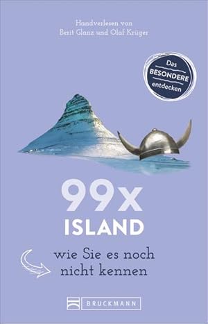 Seller image for 99 x Island wie Sie es noch nicht kennen for sale by BuchWeltWeit Ludwig Meier e.K.