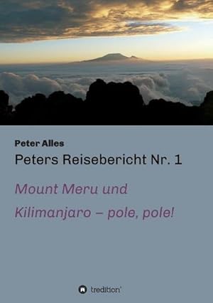 Bild des Verkufers fr Peters Reisebericht Nr. 1 zum Verkauf von BuchWeltWeit Ludwig Meier e.K.