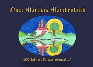 Image du vendeur pour Oma Marthas Mrchenbuch mis en vente par BuchWeltWeit Ludwig Meier e.K.