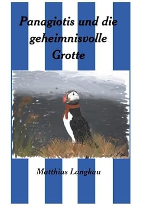 Seller image for Panagiotis und die geheimnisvolle Grotte for sale by BuchWeltWeit Ludwig Meier e.K.