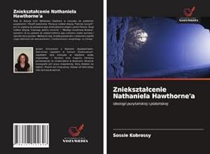 Seller image for Znieksztacenie Nathaniela Hawthorne'a for sale by BuchWeltWeit Ludwig Meier e.K.