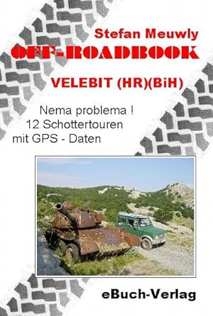 Image du vendeur pour Off_Roadbook-Velebit (HR)(BiH) mis en vente par BuchWeltWeit Ludwig Meier e.K.