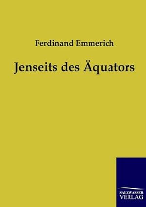 Seller image for Jenseits des quators for sale by BuchWeltWeit Ludwig Meier e.K.