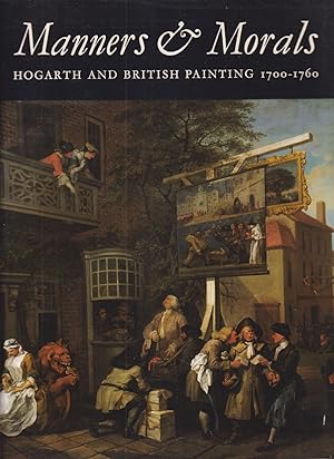 Seller image for Manners & Morals - Hogarth and British Painting 1700-1760 for sale by timkcbooks (Member of Booksellers Association)