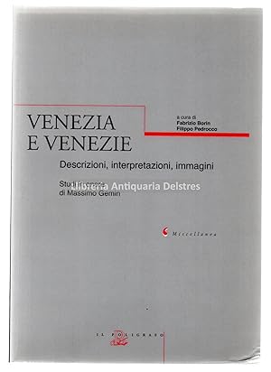 Seller image for Venezia e Venezie: descrizioni, interpretazioni, immagini. Studi in onore di Massimo Gemin. for sale by Llibreria Antiquria Delstres