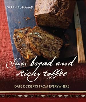 Immagine del venditore per Sun Bread and Sticky Toffee : Date Desserts from Everywhere venduto da GreatBookPrices