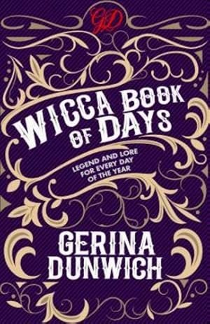 Imagen del vendedor de The Wicca Book of Days: Legend and Lore for Every Day of the Year by Dunwich, Gerina [Paperback ] a la venta por booksXpress