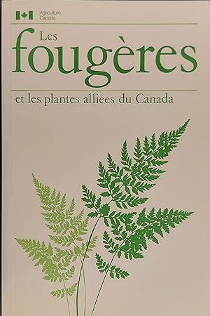 Image du vendeur pour Les Fougeres Et Les Plantes Alliees Du Canada mis en vente par Mister-Seekers Bookstore